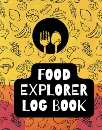 Food Explorer Log Book For Picky Eaters